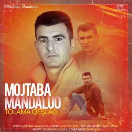 Mojtaba Mandaluo – Tolama Qeslag